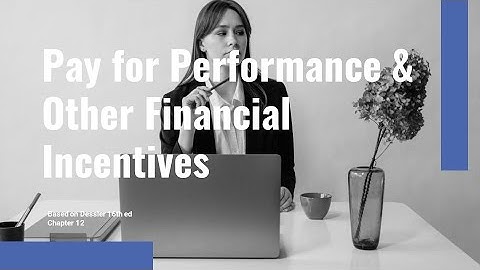 Pay for Performance & Other Financial Incentives