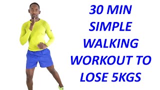 30 Minute SIMPLE WALKING WORKOUT at Home to Lose 5kgs Fast
