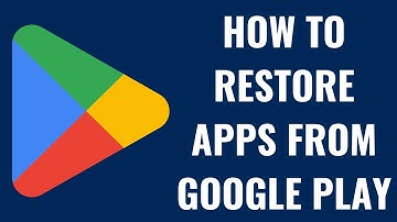 How to Restore Apps from Google Play