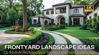 15 Stylish Architectural Home Design Ideas with Front Yard Landscape Design & Tips to Inspire You