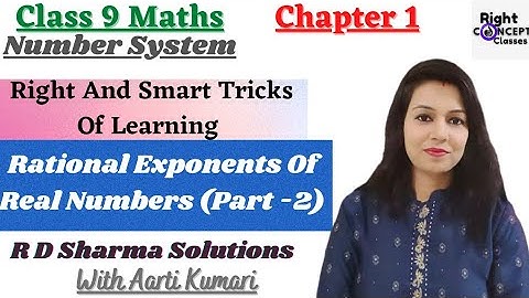 Rational Exponents Of Real Numbers (Part-2) Class 9 Maths RD Sharma Solutions Number System