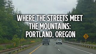 Portland Vibes: Urban Streets & Mountain Peaks