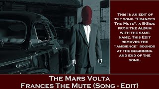 The Mars Volta - Frances The Mute (Song - Edited)