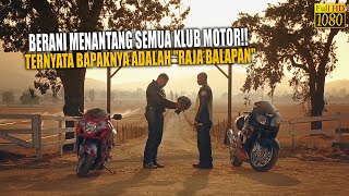 🔴BERANI MENANTANG SEMUA KLUB MOTOR!! TERNYATA BAPAKNYA 'RAJA BALAPAN' | CERITA ALUR FILM