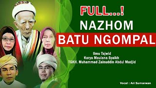 Full..!! Nazhom BATU NGOMPAL Karya Maulana Syaikh Zainuddin Abdul Madjid || Vocal : Ari Sumarwan