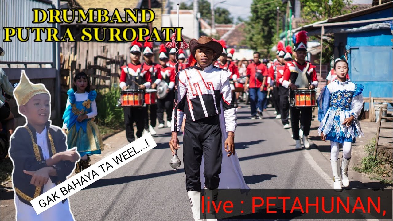 DRUMBAND PUTRA SUROPATI // LIVE in PETAHUNAN., (Bahaya banget.!!!)
