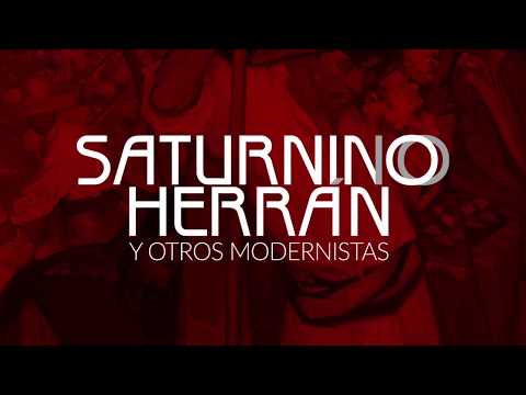 'Saturnino Herrán y otros modernistas'