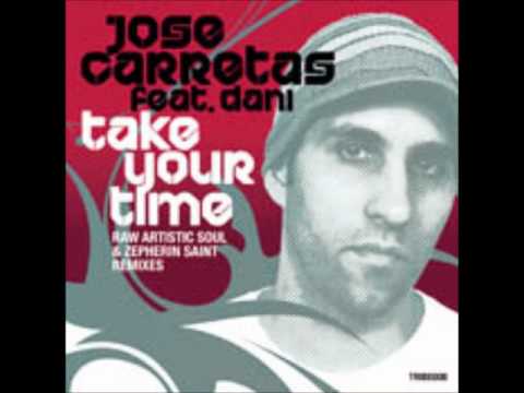Jose Carretas feat Dani Take Your TimeRaw Artistic Soul Main Mix