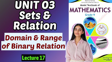 Domain & Range of Binary Relation | Chapter 3 Sets & Relations | Class 9 Math Federal Board 2025