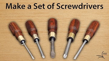 How to Make a Set of Screwdrivers