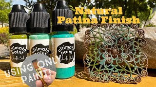 Natural Patina Finish using ULTIMATE PAINT