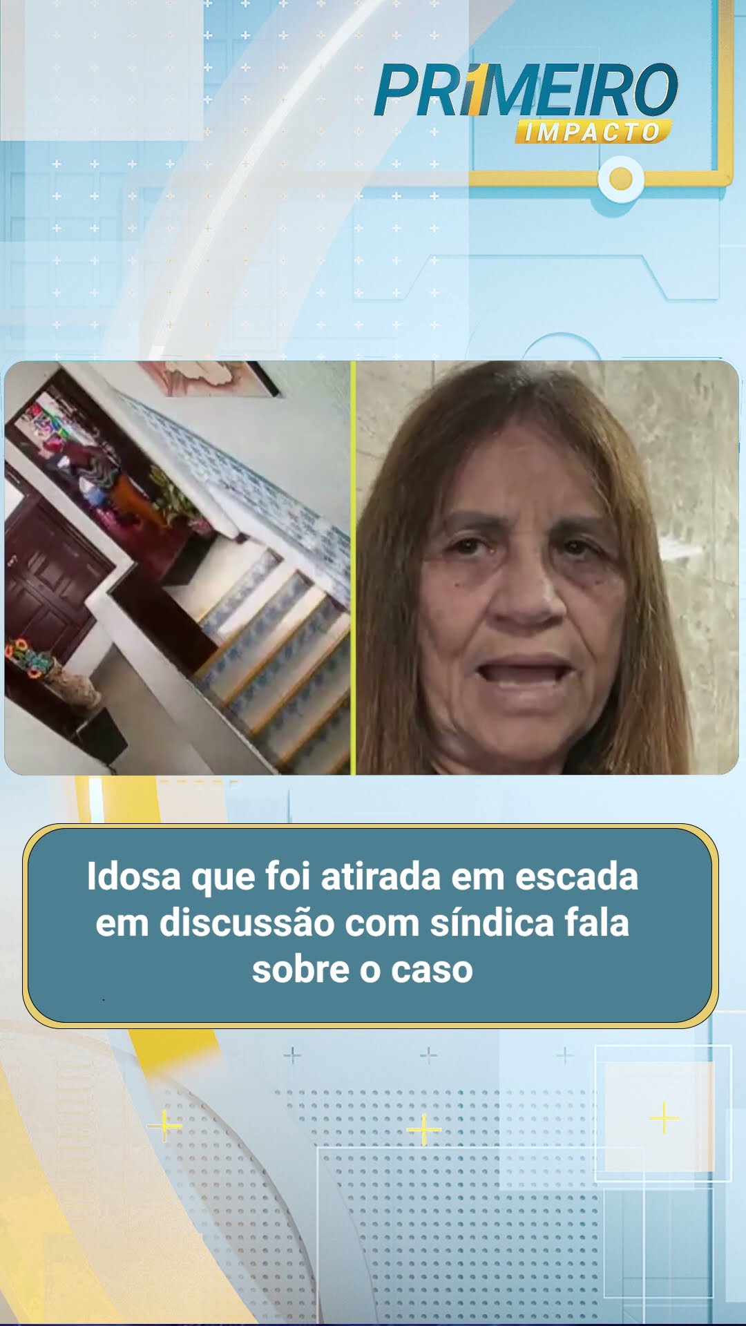 Idosa atirada em escada em discussão com síndica fala sobre o caso
