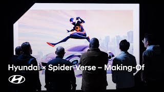 Hyundai X Spider-Verse I The Story Behind The Frame I  Making-Of Film (Short Ver.)