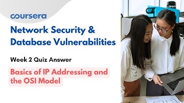 Network Security & Database Vulnerabilities Week 2 Quiz Answer | Basics of IP Addressing and the OSI