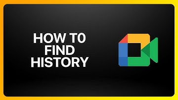 How To Find Google Meet History Tutorial