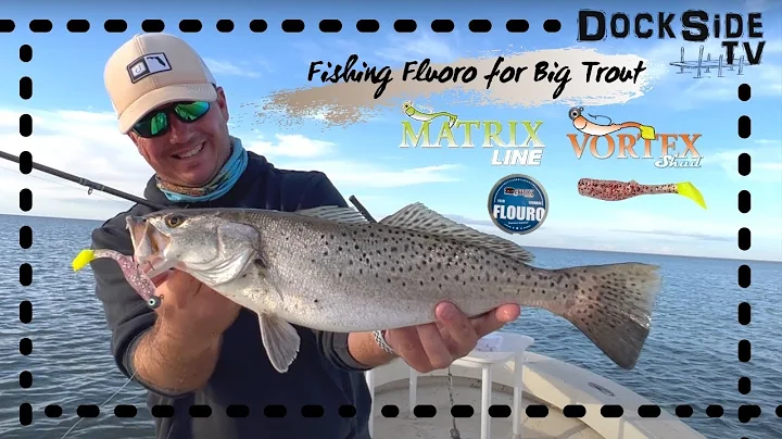 DockSide TV 'Fishing Flouro for Big Trout'