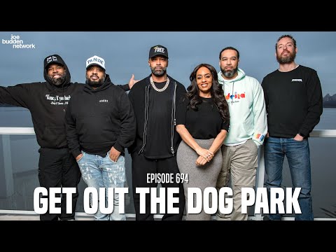 The Joe Budden Podcast Episode 694 | Get Out The Dog Park