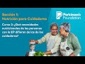 ¿Qué necesidades nutricionales de las personas con la EP difieren de las de los cuidadores?