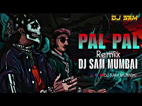 PAL PAL REMIX BY DJ SAM MUMBAI 
