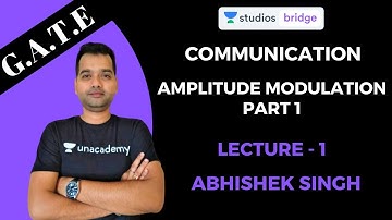 L1: Amplitude Modulation Part 1 | Communication For GATE & ESE Exam | Abhishek Singh
