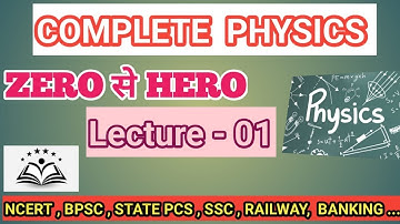 Complete physics 01  | NCERT, BPSC, SSC, Banking, Railway, All competitive Exam | #bihar #physics