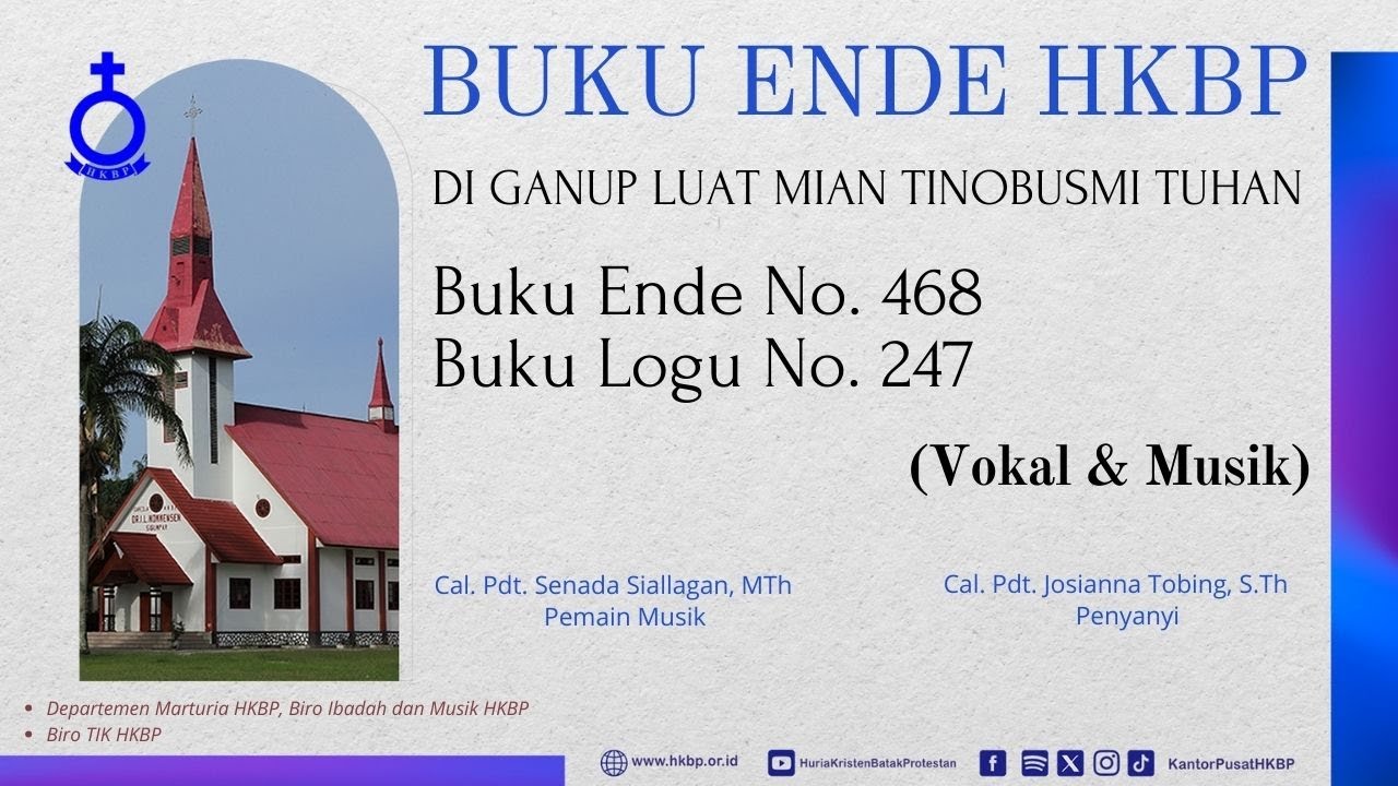 BUKU ENDE HKBP No. 468 Buku Logu No. 247   DI GANUP LUAT MIAN TINOBUSMI TUHAN  (Vokal & Musik)