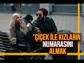 Çiçek ile Kızların Numarasını Almak - Hayrettin