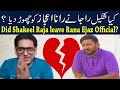 Did shakeel raja leave rana ejaz officialshakeelrajaandranaijazshakeelrajaofficil