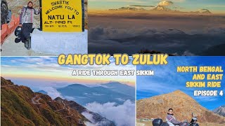 Ep 4 - Gangtok to Zuluk | Changu Lake| NathuLa Pass| Silk Route| North Bengal and East Sikkim Ride