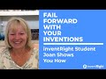 Fail Forward With Your Inventions - inventRight Student Joan Shows You How