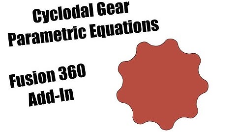 How To Design A Cycloidal Gear Using Parametric Equations - Fusion 360