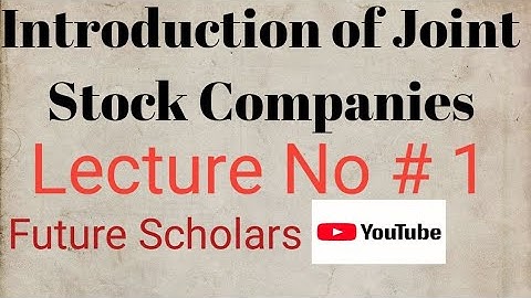 Lecture # 1. Introduction of joint stock companies. I.com part 2 || B.com part 2 || BBA.