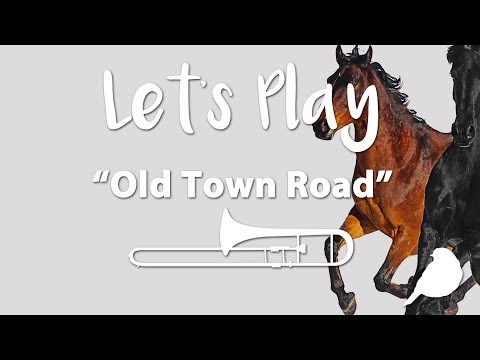 let's-play-"old-town-road"---trombone