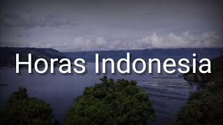 Video thumbnail of "Horas Indonesia - Indonesian Patriotic Song - Lyrics - English Subtitles"