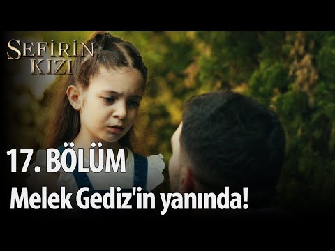 Sefirin Kızı - 17. Bölüm - Melek Gediz'in yanında!