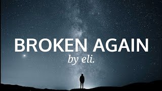 Broken again by eli. (Lyrics Video) Resimi