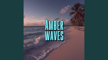Amber waves