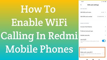 Enable WiFi Calling Any Redmi Smartphone, WiFi Calling Xiaomi Mobile