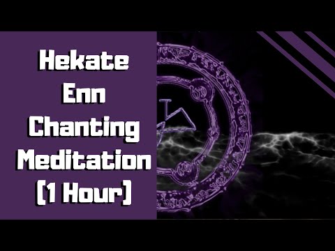 Hekate Enn Chanting (1 Hour)