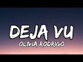 Olivia Rodrigo - deja vu (Lyrics)
