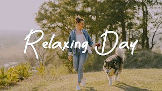 Relaxing Day 🌞 Chill Acoustic/Indie/Pop/Folk Playlist to enjoy a new day