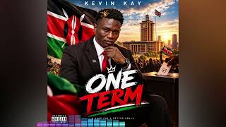 ONE TERM UNSTOPPABLE  BY KEVIN KAY. @kevin kay.@LUHYATRENDING @SteveKayWambumuli @ebungoma engo