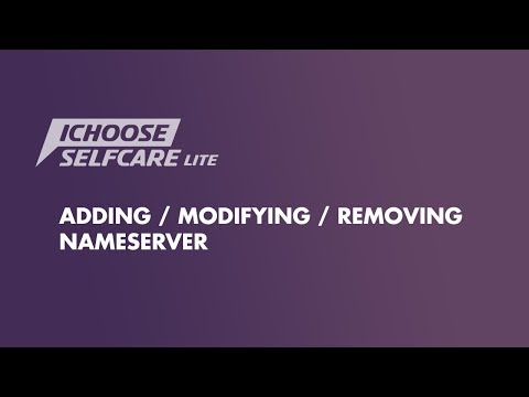 ICHOOSE Selfcare - Adding / Modifying / Removing Nameserver