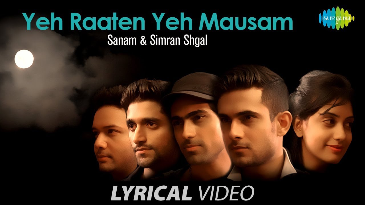 Yeh Raaten Yeh Mausam with lyrics       SANAM  Simran Shgal