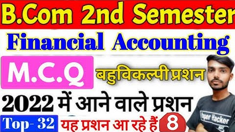 Bcom 2nd semester Financial Accounting MCQ 2022, Objective question 2022, Paper hacker, B.com 2nd