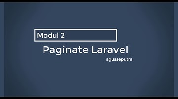 Modul Laravel 6 [part 2] - Paginate Laravel