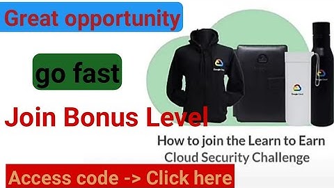 How to join Bonus level in Learn to earn google cloud security challenge 2022