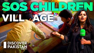 SOS Children's Village Pakistan | How Does It Work? | 50 Minutes | Discover Pakistan