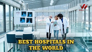 Top 10 Best Hospitals In The World 2023 | World Index |