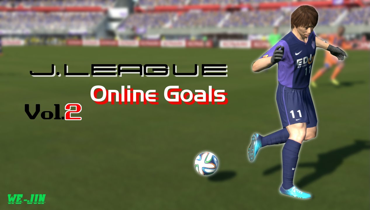 ウイイレ14 Jリーグゴール集 Vol 2 Pes 14 J League Online Goals Compilation Youtube